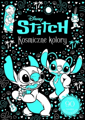 Kosmiczne kolory. Arteterapia. Disney. Stitch - Opracowanie zbiorowe
