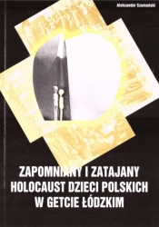 Zapomniany i zatajany holocaust dzieci polskich... - Aleksander Szumański