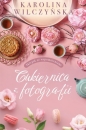 Cukiernica z fotografii (wydanie pocketowe) - Karolina Wilczyńska