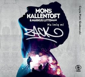Na imię mi Zack (Audiobook) - Lutteman Markus, Kallentoft Mons