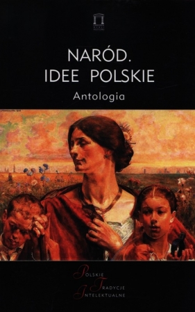 Naród. Idee polskie - Jacek Kloczkowski
