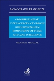 Odpowiedzialność cywilnoprawna w obrocie oprogramowaniem komputerowym w erze sztucznej inteligencji