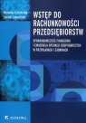 Wstęp do rachunkowości przedsiębiorstw Sprawozdawczość finansowa i Renata Gmińska, Jacek Jaworski