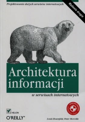 Architektura informacji w serwisach informacyjnych - Rosenfeld Louis, Morville Peter