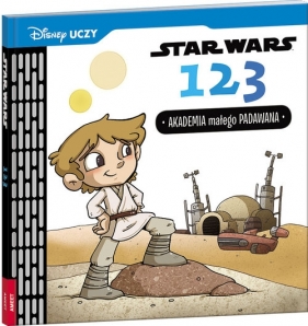 Disney Uczy: Star Wars. Akademia małego Padawana - Kennedy Caitlin, Calliope Glass
