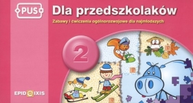 Dla przedszkolaków 2 Zabawy i ćwiczenia ogólnorozwojowe dla najmłodszych - Pyrgies Dorota