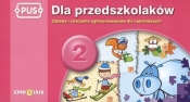Dla przedszkolaków 2 Zabawy i ćwiczenia ogólnorozwojowe dla najmłodszych
