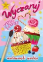 Malowanki wodne. Wyczaruj pyszne babeczki