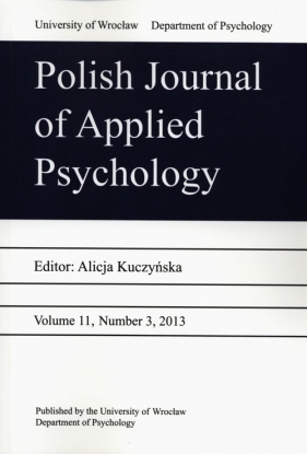 Polish Journal of Applied Psychology Volume 11 Number 32 2013 - Kuczyńska Alicja<br />