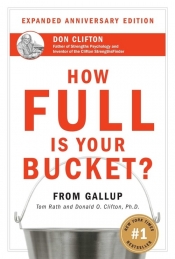 How Full Is Your Bucket? Anniversary Edition - Rath Tom