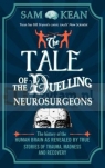 Tale of the Duelling Neurosurgeons Kean, Sam
