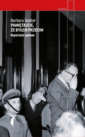 Pamiętajcie, że byłem przeciw - Barbara Seidler