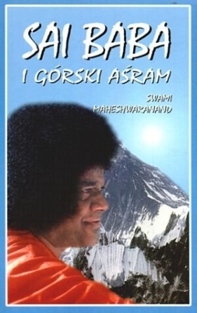 Sai Baba i górski Aśram - Sathya Sai Baba