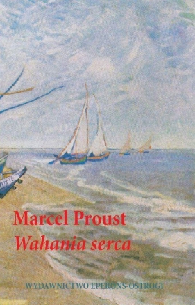 Wahania serca - Proust Marcel