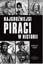 Najgroźniejsi piraci w historii - Klein Shelley