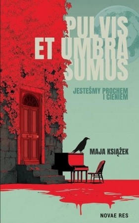 Pulvis et umbra sumus. Jesteśmy prochem i cieniem - Maja Książek