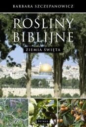 Rośliny biblijne - Barbara Szczepanowicz