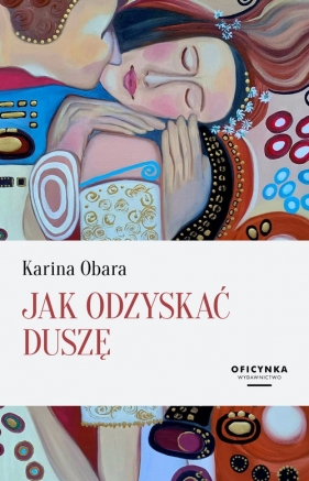 Jak Odzyskać Duszę - Karina Obara