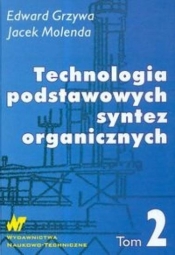 Technologia podstawowych syntez organicznych Tom 2 - Molenda Jacek, Grzywa Edward