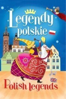 Legendy polskie/ Polish legends - Opracowanie zbiorowe