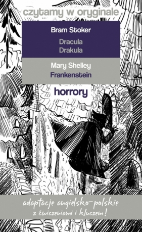 Drakula oraz Frankenstein. Czytamy w oryginale - Bram Stoker, Mary Shelley