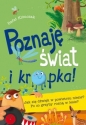 Poznaję świat i kropka Jak się dźwięk w powietrzu niesie Po co grzyby rosną w lesie? - Rafał Klimczak