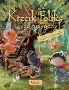 Krecik Feliks i jego przygody - Opracowanie zbiorowe