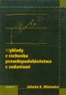 Wykłady z rachunku prawdopodobieństwa z zadaniami Misiewicz Jolanta K.