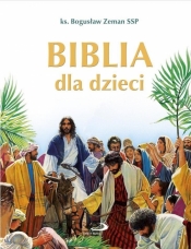 Biblia dla dzieci - Bogusław Zeman SSP