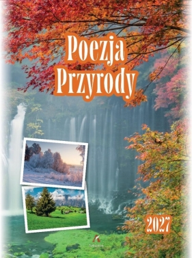 Kalendarz 2027 B4 wieloplanszowy Poezja Przyrody
