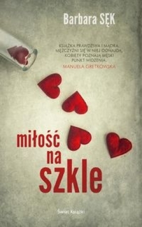 Miłość na szkle - Barbara Sęk