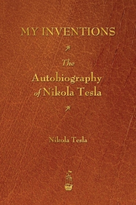 My Inventions - Tesla Nikola