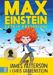 Max Einstein ratuje przyszłość - Grabenstein Chris, Patterson James