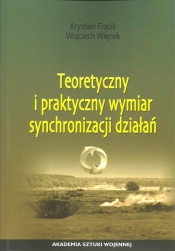 Teoretyczny i praktyczny wymiar synchronizacji działań - Frącik Krystian, Więcek Wojciech