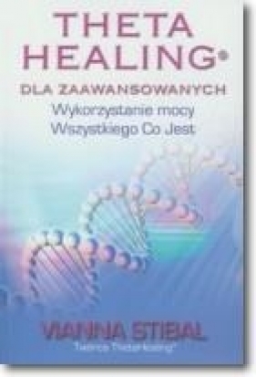 ThetaHealing dla zaawansowanych - Stibal Vianna