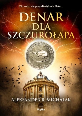 Denar dla szczurołapa - Aleksander R. Michalak