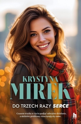 Do trzech razy serce - Krystyna Mirek
