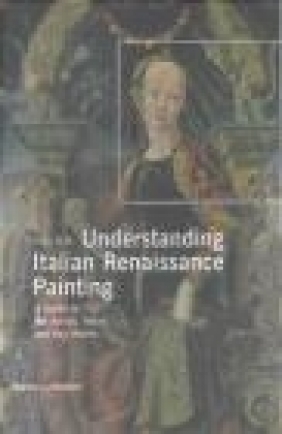 Understanding Italian Renaissance Painting Stefano Zuffi, S. Zuffi