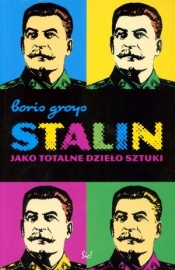 Stalin jako totalne dzieło sztuki