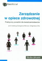 Zarządzanie w opiece zdrowotnej - <br />