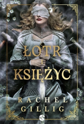 Królestwo Kamiennego Źródła T.2 Łotr i Księżyc - Rachel Gillig