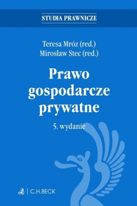 Prawo gospodarcze prywatne - Mróz Teresa, Stec Mirosław