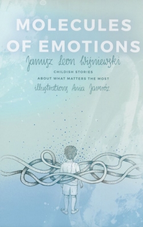 Molecules of Emotions. - Janusz Leon Wiśniewski