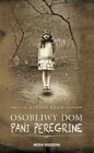 Osobliwy dom pani Peregrine - Ransom Riggs
