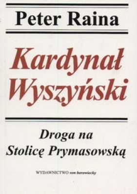 Kardynał Wyszyński - Raina Peter