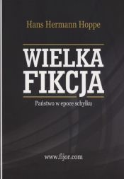 Wielka Fikcja - Hoppe Hans Hermann