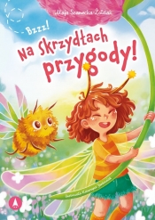 Bzzz! Na skrzydłach przygody! - Maja Szanecka-Żołdak