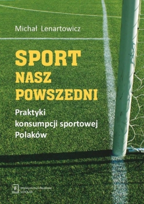 Sport nasz powszedni - Lenartowicz Michał
