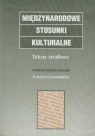 Międzynarodowe stosunki kulturalne Teksty źródłowe