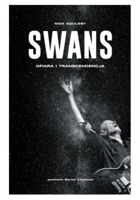 Swans Ofiara i transcendencja / Underdog Press - Soulsby Nick